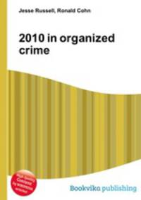 2010 in organized crime