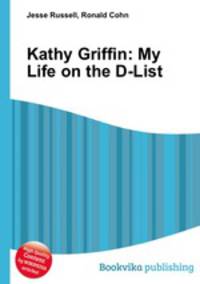 Kathy Griffin: My Life on the D-List