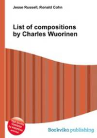 List of compositions by Charles Wuorinen