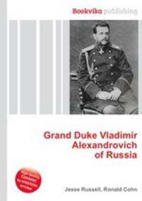 Grand Duke Vladimir Alexandrovich of Russia