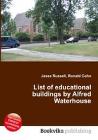 List of educational buildings by Alfred Waterhouse