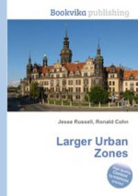 Larger Urban Zones