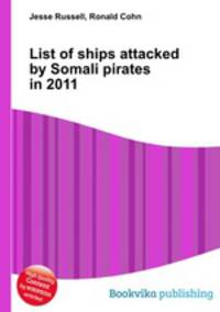 List of ships attacked by Somali pirates in 2011
