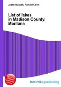 List of lakes in Madison County, Montana