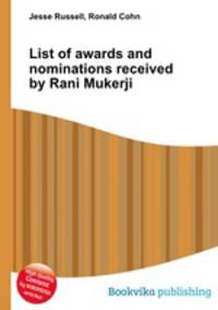 List of awards and nominations received by Rani Mukerji