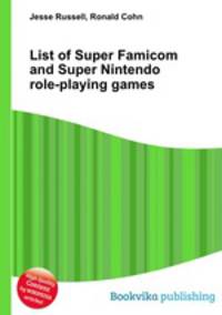 List of Super Famicom and Super Nintendo role-playing games