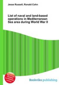 List of naval and land-based operations in Mediterranean Sea area during World War II