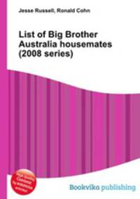 List of Big Brother Australia housemates (2008 series)