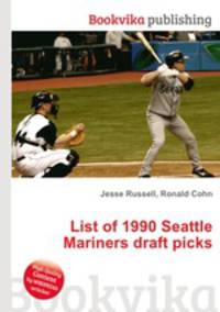 List of 1990 Seattle Mariners draft picks
