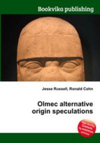 Olmec alternative origin speculations