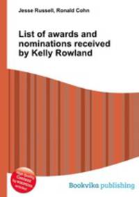 List of awards and nominations received by Kelly Rowland