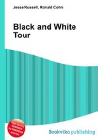 Black and White Tour