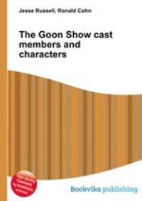 The Goon Show cast members and characters
