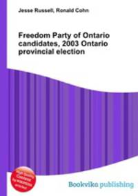 Freedom Party of Ontario candidates, 2003 Ontario provincial election