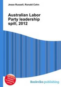 Australian Labor Party leadership spill, 2012