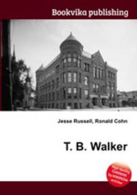 T. B. Walker
