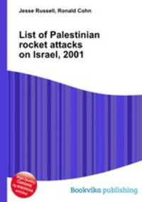 List of Palestinian rocket attacks on Israel, 2001