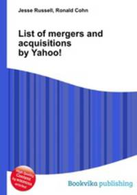 List of mergers and acquisitions by Yahoo!