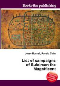 List of campaigns of Suleiman the Magnificent
