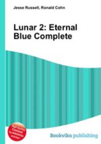 Lunar 2: Eternal Blue Complete