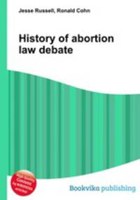 History of abortion law debate