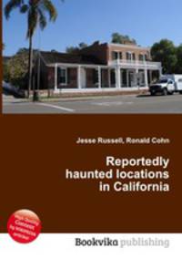 Reportedly haunted locations in California