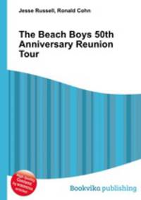 The Beach Boys 50th Anniversary Reunion Tour