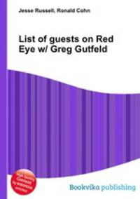 List of guests on Red Eye w/ Greg Gutfeld