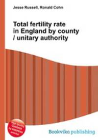 Total fertility rate in England by county / unitary authority