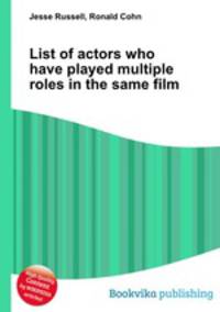 List of actors who have played multiple roles in the same film