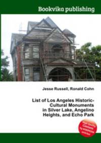 List of Los Angeles Historic-Cultural Monuments in Silver Lake, Angelino Heights, and Echo Park