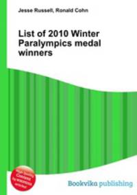 List of 2010 Winter Paralympics medal winners