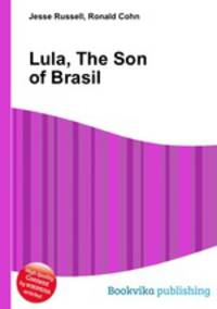 Lula, The Son of Brasil