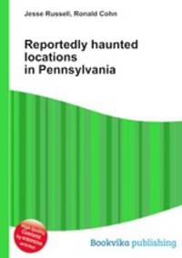 Reportedly haunted locations in Pennsylvania