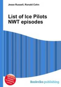 List of Ice Pilots NWT episodes