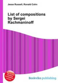 List of compositions by Sergei Rachmaninoff