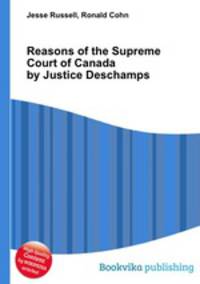 Reasons of the Supreme Court of Canada by Justice Deschamps