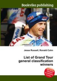 List of Grand Tour general classification winners