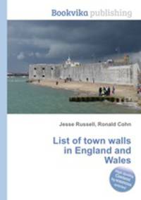 List of town walls in England and Wales