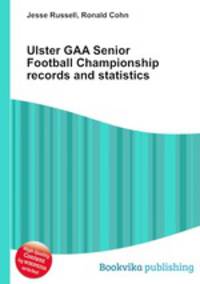 Ulster GAA Senior Football Championship records and statistics
