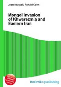 Mongol invasion of Khwarezmia and Eastern Iran
