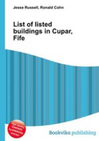 List of listed buildings in Cupar, Fife