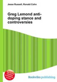 Greg Lemond anti-doping stance and controversies