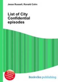 List of City Confidential episodes