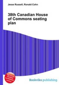 38th Canadian House of Commons seating plan