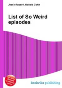 List of So Weird episodes