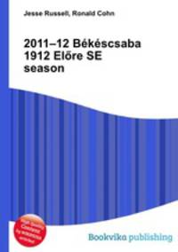 2011–12 Bekescsaba 1912 Elore SE season