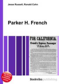 Parker H. French