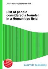 List of people considered a founder in a Humanities field