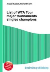 List of WTA Tour major tournaments singles champions